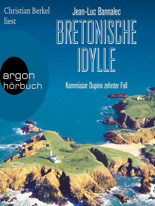 Title details for Bretonische Idylle--Kommissar Dupins zehnter Fall by Jean-Luc Bannalec - Available